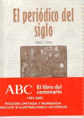 EL PERIODICO DEL SIGLO 1903-2003. 100 FIRMS-100 AÑOS