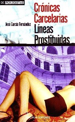 CRONICAS CARCELARIAS. LINEAS PROSTITUIDAS.