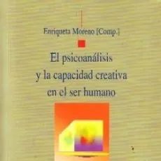 EL PSICOANALISIS Y LA CAPACIDAD CREATIVA EN EL SER HUMANO.