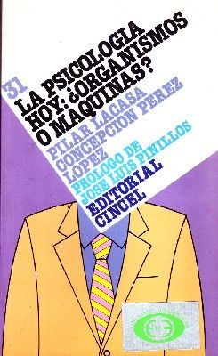 LA PSICOLOGIA HOY: ¿ORGANISMOS O MAQUINAS?