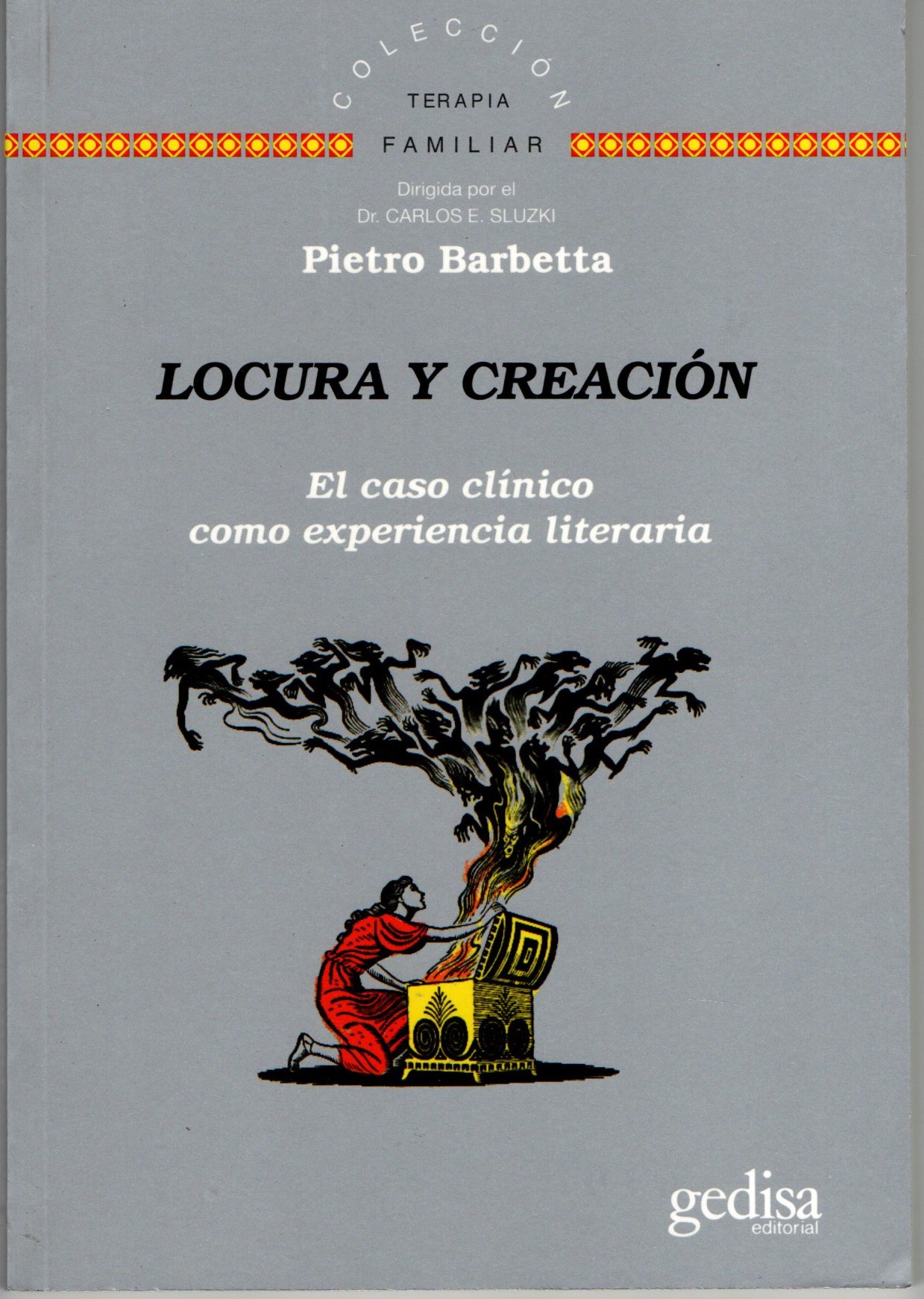 LOCURA Y CREACION EL CASO CLINICO COMO EXPERIENCIA LITERARIA.