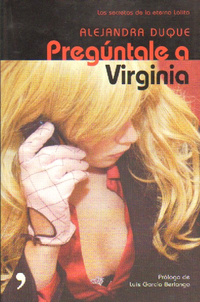 PREGUNTALE A VIRGINIA. LOS SECRETOS DE LA ETERNA LOLITA.