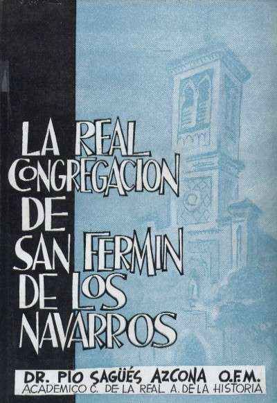 LA REAL CONGREGACION DE S. FERMIN DE LOS NAVARROS