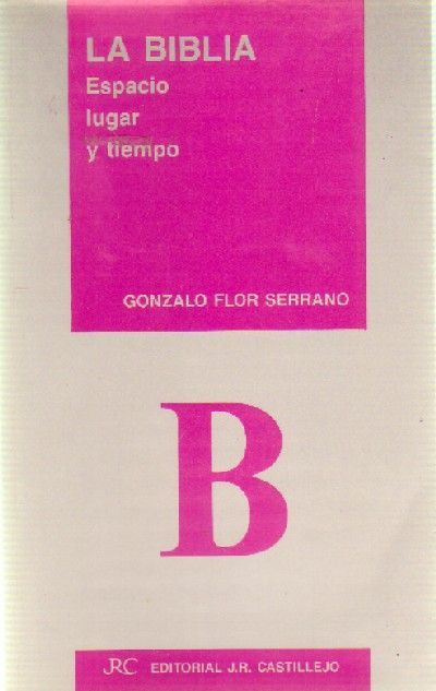 LA BIBLIA ESPACIO LUGAR Y TIEMPO
