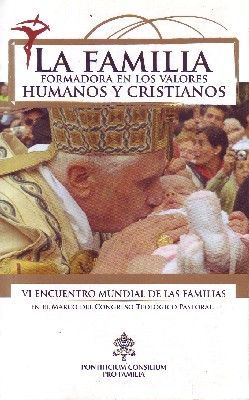 LA FAMILIA FORMADORA EN LOS VALORES HUMANOS Y CRISTIANOS