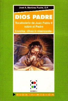 DIOS PADRE. VOCABULARIO DE JUAN PABLO II SOBRE EL PADRE. ENCICLICA DIVES IN NISERICORDIA