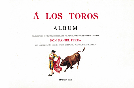 LITOGRAFIA (REPRODUCCION) TAUROMAQUIA. 28 ACUARELAS A COLOR DE DANIEL PEREA. TEXTO EN REVERSO.