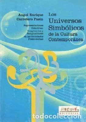 LOS UNIVERSOS SIMBOLICOS DE LA CULTURA CONTEMPORANEA