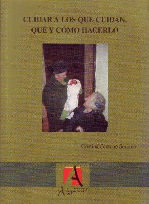 CUIDAR A LOS QUE CUIDAN. QUE Y COMO HACERLO