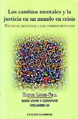 LOS CAMBIOS MENTALES Y LA JUSTICIA EN UN MUNDO EN CRISIS.