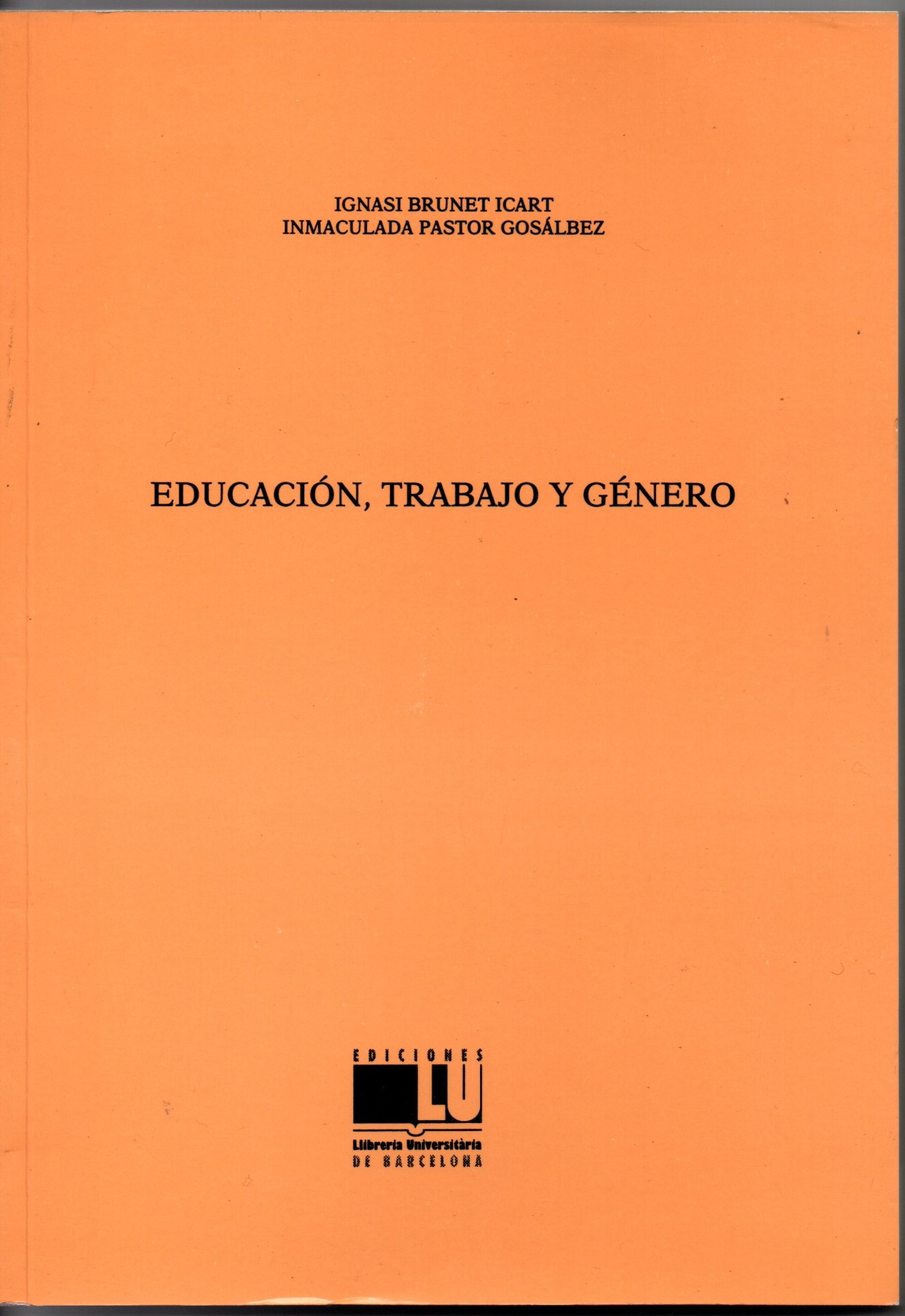 EDUCACION, TRABAJO Y GENERO.