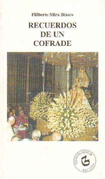 RECUERDOS DE UN COFRADE.