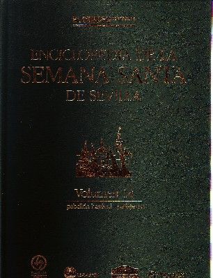 ENCICLOPEDIA DE LA SEMANA SANTA DE SEVILLA. TOMO 14