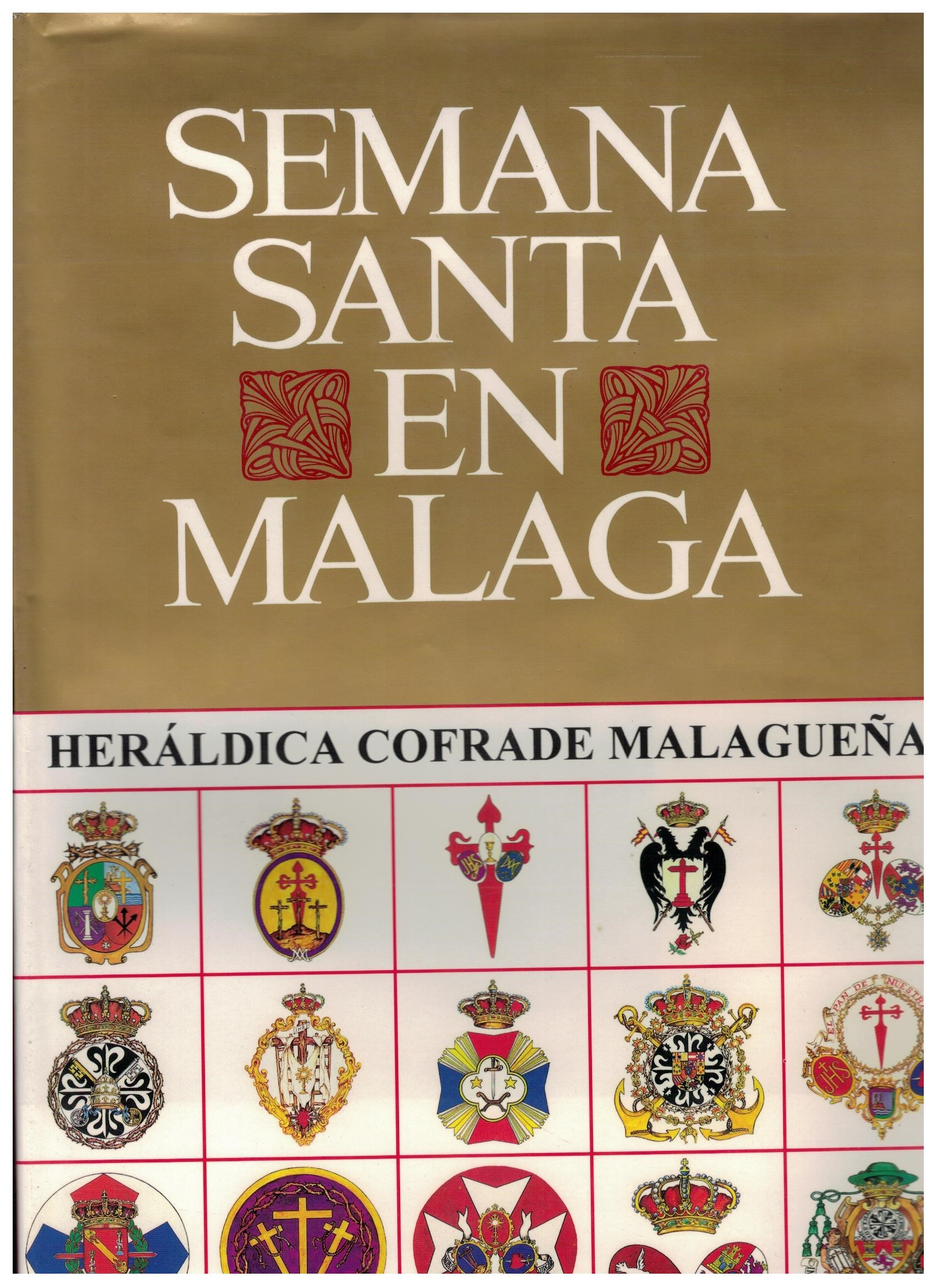 SEMANA SANTA EN MALAGA. HERALDICA COFRADE MALAGUEÑA.