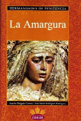 HERMANDADES DE PENITENCIA DE SEVILLA. LA AMARGURA.