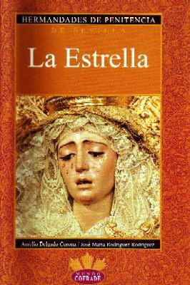 HERMANDADES DE PENITENCIA DE SEVILLA. LA ESTRELLA.