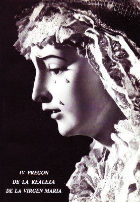 IV PREGON DE LA REALEZA DE LA VIRGEN MARIA.