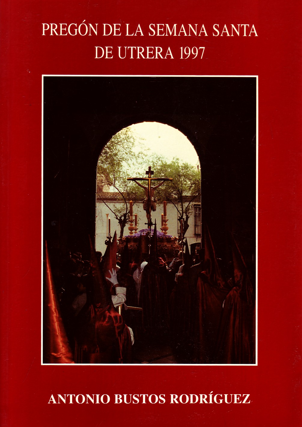 PREGON DE LA SEMANA SANTA DE UTRERA 1997