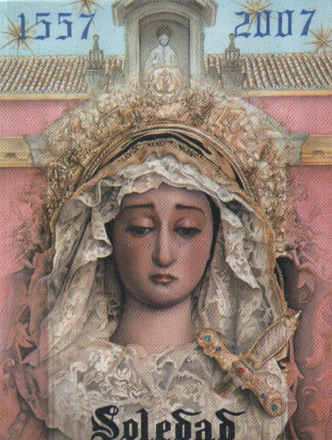 SOLEDAD. 1557 - 2007. EXPOSICIÓN 450 ANIVERSARIO.