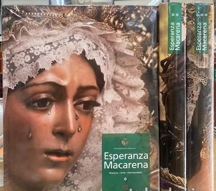 ESPERANZA MACARENA. HERMANDAD DE LA MACARENA. HISTORIA - ARTE - HERMANDAD (3 TOMOS)