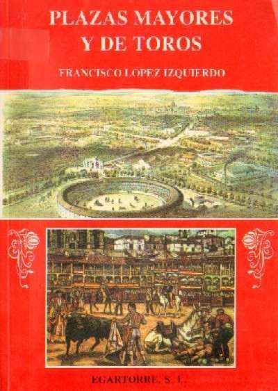 PLAZAS MAYORES Y DE TOROS