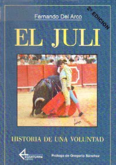 EL JULI, HISTORIA DE UNA VOLUNTAD