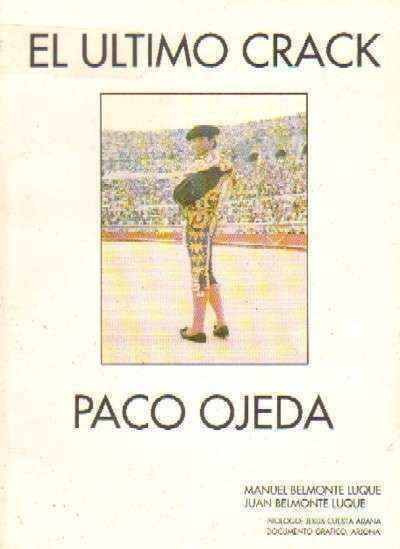 PACO OJEDA, EL ULTIMO CRACK