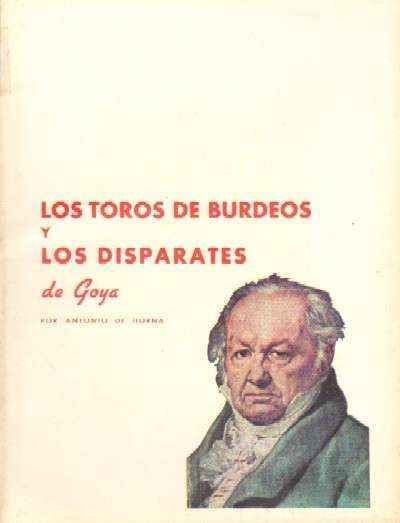 LOS TOROS DE BURDEOS Y LOS DISPARATES - GOYA