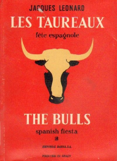 LES TAUREAUX, fète espagnole - THE BULLS, spanish fiesta