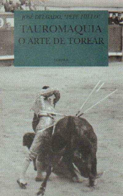 TAUROMAQUIA O ARTE DE TOREAR