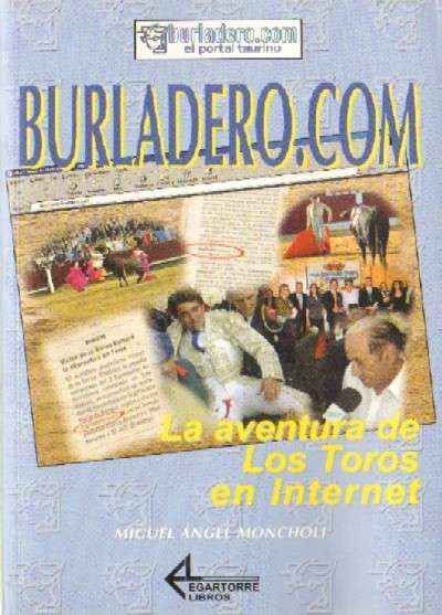 BURLADERO.COM. LA AVENTURA DE LOS TOROS EN INTERNET