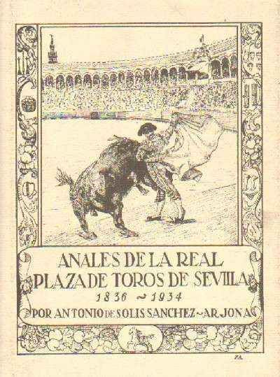 ANALES DE LA REAL PLAZA DE TOROS DE SEVILLA 1836 - 1934.  TOMO 2.