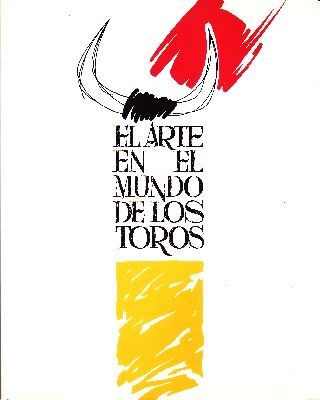 EL ARTE EN EL MUNDO DE LOS TOROS