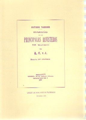 CRITICOS TAURINOS. BIOGRAFIAS DE LOS PRINCIPALES REVISTEROS DE MADRID