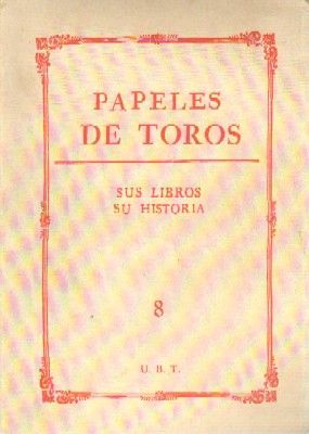PAPELES DE TOROS SUS LIBROS SU HISTORIA Nº 8