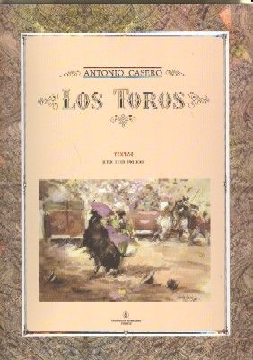 ANTONIO CASERO. LOS TOROS