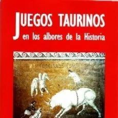 JUEGOS TAURINOS EN LOS ALBORES DE LA HISTORIA