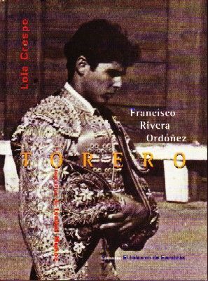 FRANCISCO RIVERA ORDOÑES TORERO