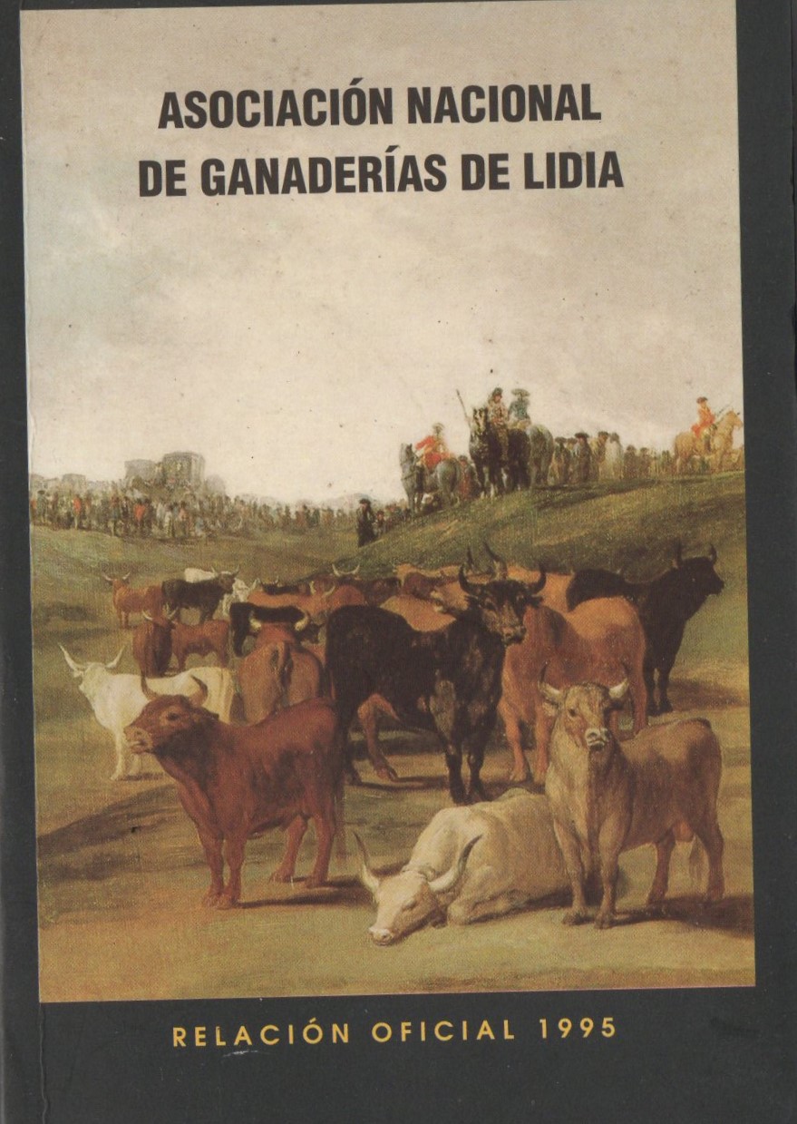 ASOCIACION NACIONAL DE GANADERIAS DE LIDIA. RELACION OFICIAL 1995