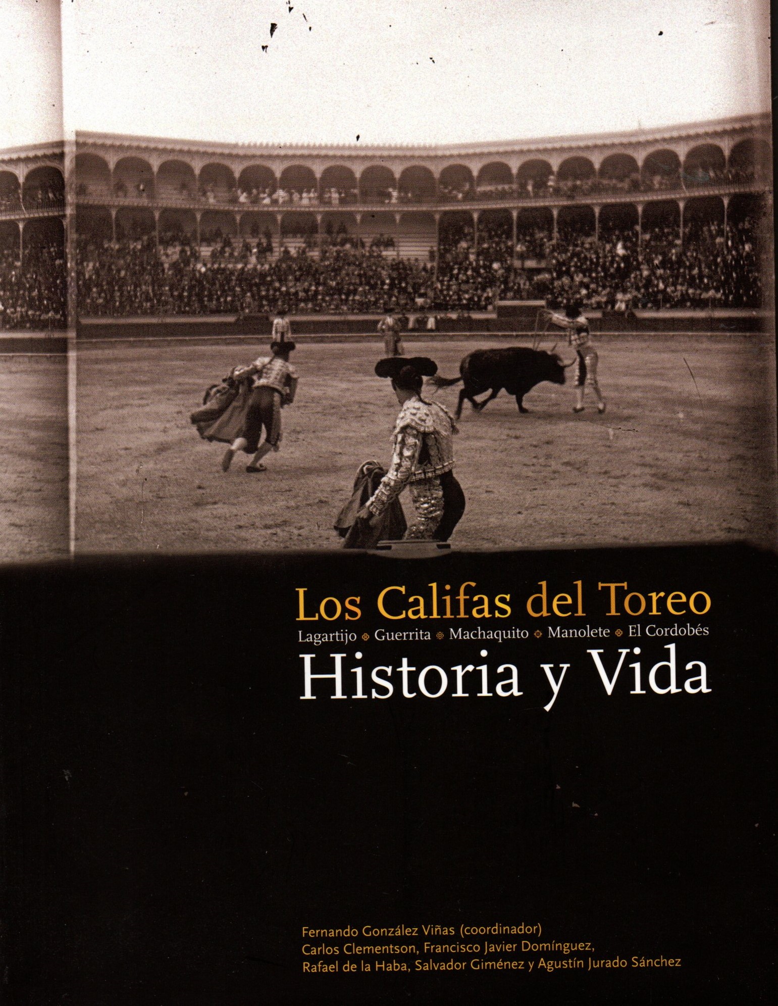 LOS CALIFAS DEL TOREO. HISTORIA Y VIDA.