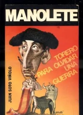 MANOLETE TORERO PARA OLVIDAR UNA GUERRA
