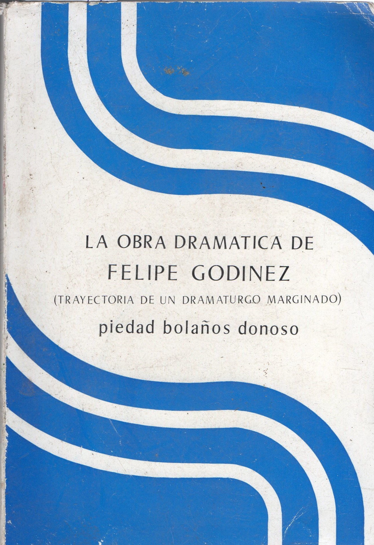 LA OBRA DRAMATICA DE FELIPE GODINEZ