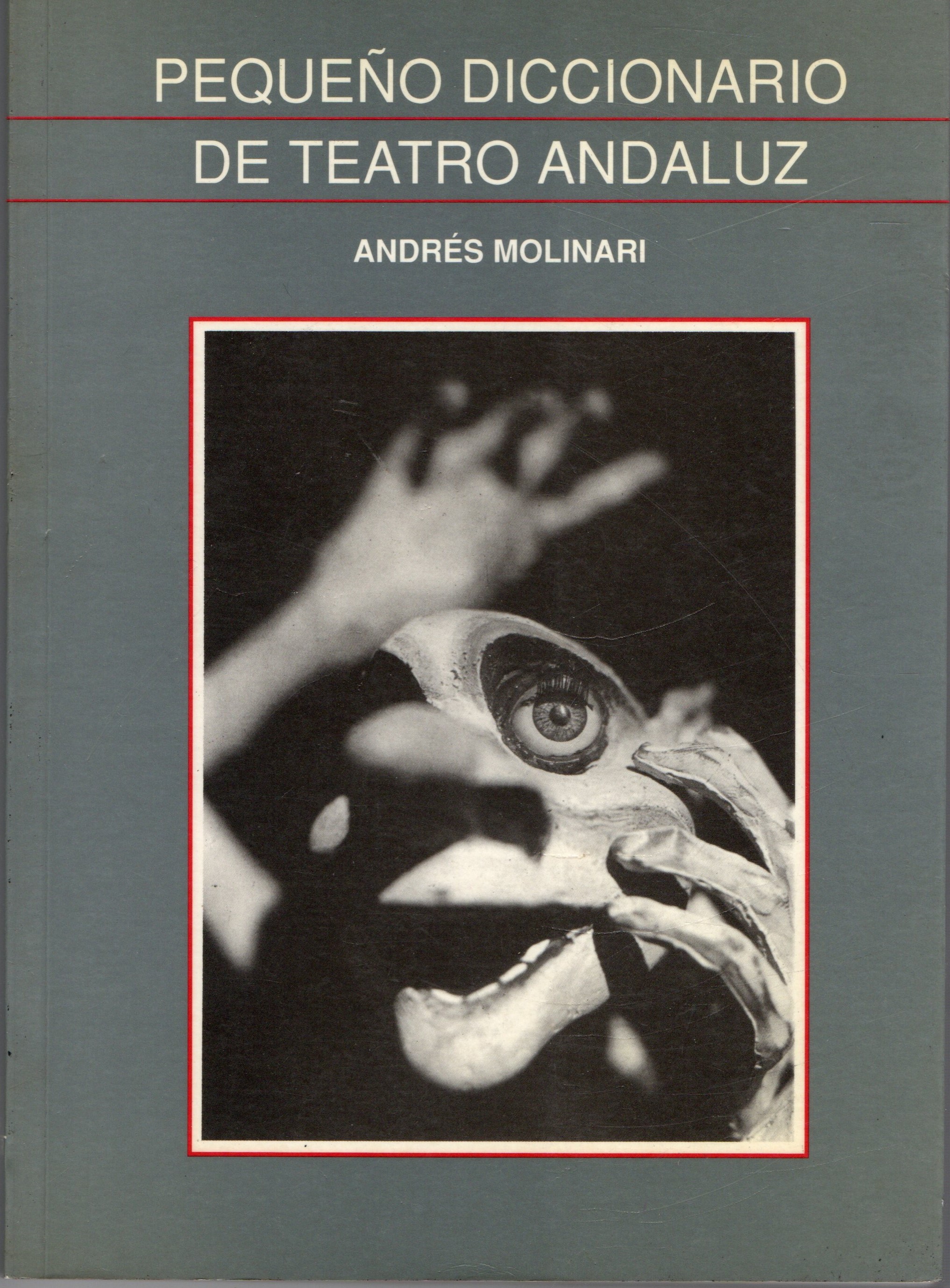 PEQUEÑO DICCIONARIO DE TEATRO ANDALUZ