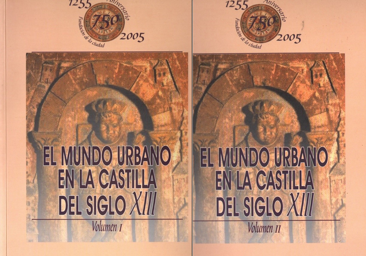 EL MUNDO URBANO EN LA CASTILLA DEL SIGLO XIII (2 TOMOS)