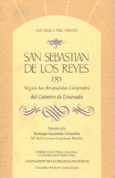 SAN SEBASTIAN DE LOS REYES, 1751. SEGUN LAS RESPUESTAS GENERALES…