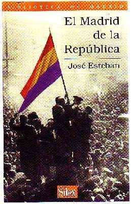 EL MADRID DE LA REPUBLICA.  BIBLIOTECA DE MADRID