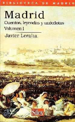 MADRID. CUENTOS, LEYENDAS Y ANECDOTAS. DOS VOLUMENES.