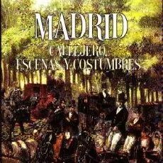 MADRID, CALLEJEROS, ESCENAS Y COTUMBRES