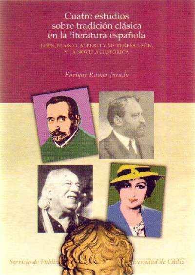 CUATRO ESTUDIOS SOBRE TRADICION CLASICA EN LA LITERATURA ESPAÑOLA
