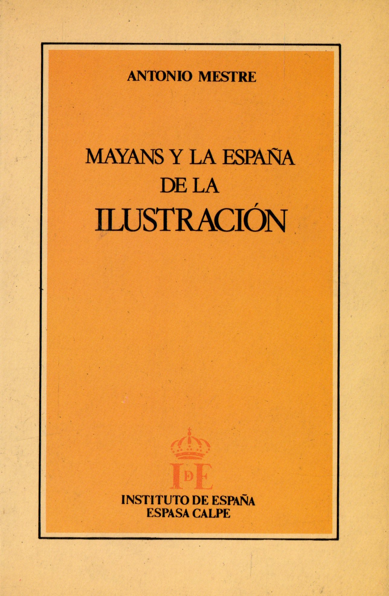 MAYANS Y LA ESPAÑA DE LA ILUSTRACION